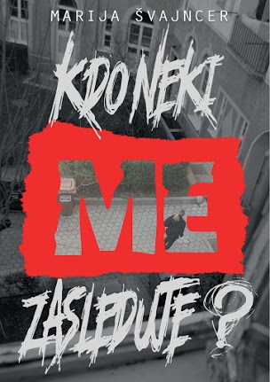 Marija-Svajncer---Kdo-neki-me-zasleduje