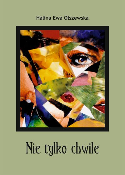 Nie tylko chwile ksiazka Haliny Ewy Olszewskiej